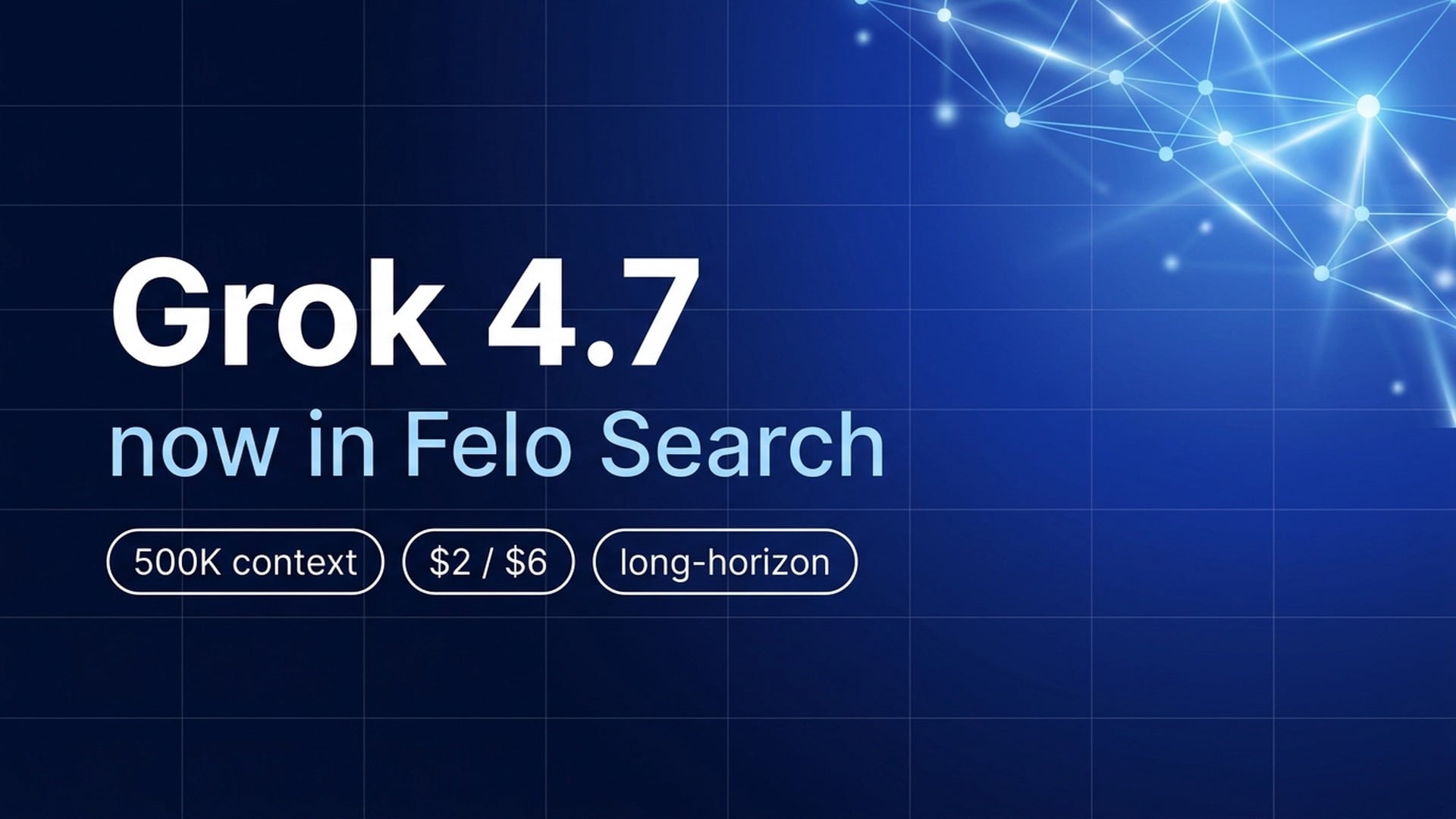 Grok 4.7 in Felo Search: ein 500.000-Token-Kontextfenster bei einer langfristigen Rechercheaufgabe