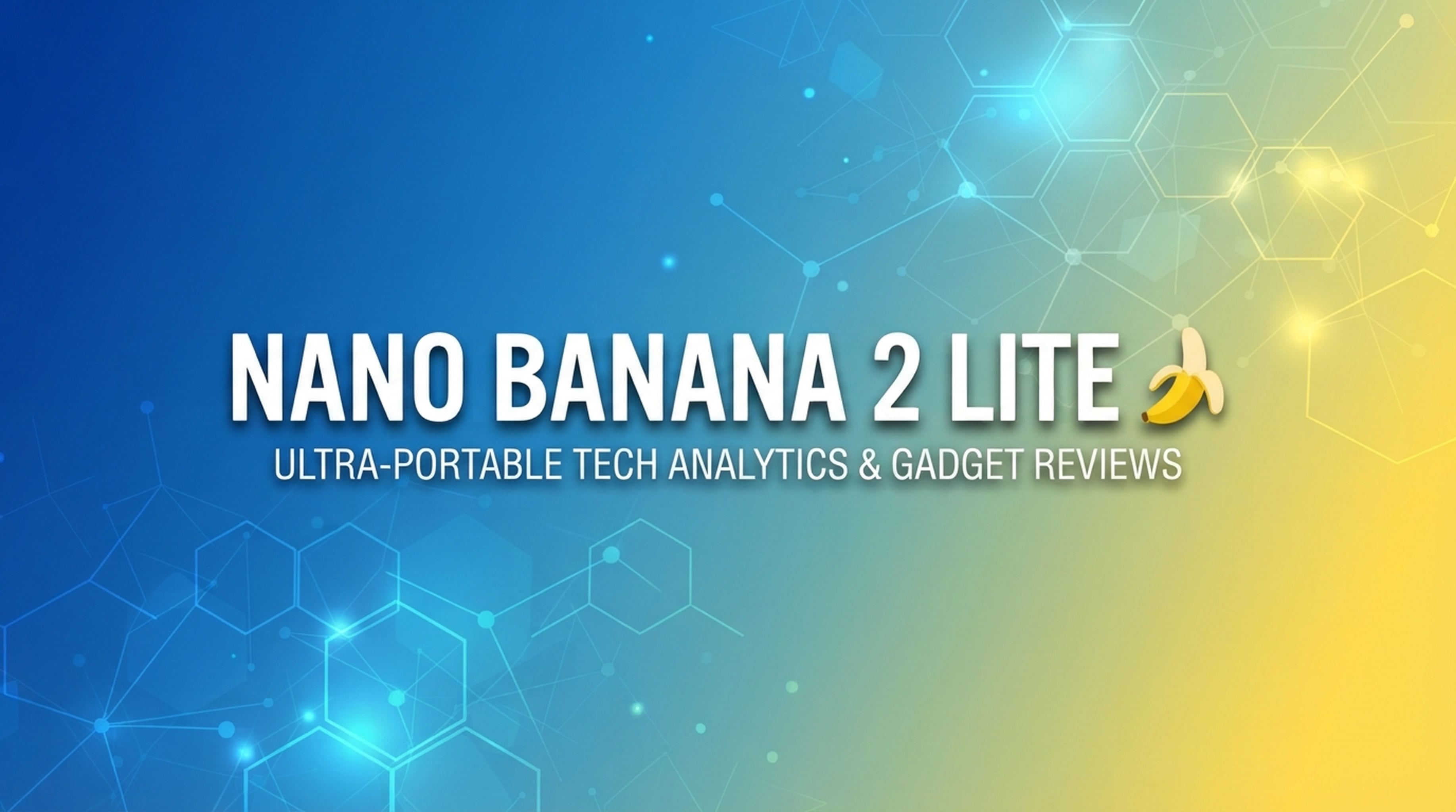 Nano Banana 2 Lite 博客封面 — 由 Nano Banana 2 Lite 生成
